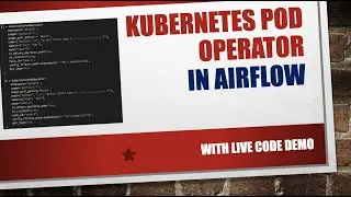 [Live Demo] Kubernetes Pod Operator Airflow | Airflow Tutorial | Airflow Kubernetes Operator Example