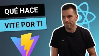 ¿QUÉ hace VITE en REACT? ⚡¿Cómo funciona un DEV SERVER? 🔵 Curso de React desde cero #3