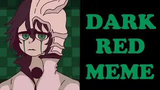 💚DARK RED💚 (MEME ANIMATION) // -BLEACH- (Ulquiorra)