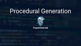 Procedural Generation