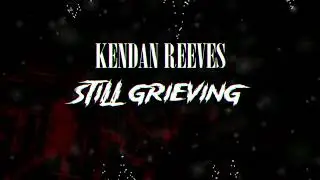 UNDERGROUND RAP | Kendan Reeves - Still Grieving