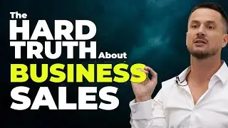 The HARD TRUTH About BUSINESS SALES