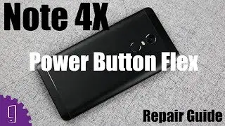 Xiaomi Redmi Note 4X Power Button Flex Repair Guide