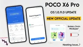 Poco X6 Pro Official Xiaomi HyperOS 1.0.9.0 New Update | New Widgets, Battery Drain & Heating Issue
