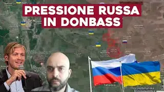 LA RUSSIA SPINGE in DONBASS, SITUAZIONE CRITICA per UCRAINI, ANALISI con L. STEINMANN e E. BROGI