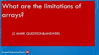 What are the limitations of arrays?/computer engineering theory