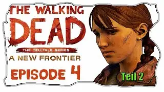 #15 The Walking Dead I New Frontier (Season 3) I Episode 4 I Teil 2