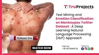 Text Mining and Emotion Classification on Monkeypox Twitter Dataset A Deep Learning Natural Language
