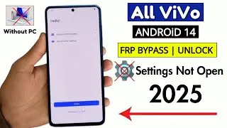 Vivo Android 14 : Google/ FRP Bypass - Settings Not Open/ New Method 2025 (Without PC)