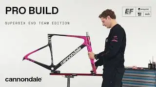 EF Pro Build | Cannondale SuperSix EVO Team Edition