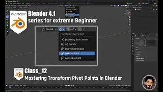 Class:12 | Mastering Transform Pivot Points in Blender : Beginner's Guide (2024 Tutorial)