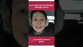 Don't Hide Your Challenges, Highlight Them