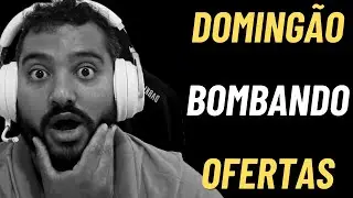 SUPER  DOMINGÃO  DE  PROMOÇÕES  !  TÁ  BOMBANDOOO  25/08