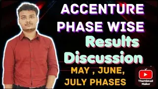Accenture Phase Wise Results Discussion || May , June & July Phase Results Updates ||