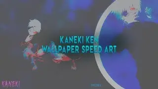 KANEKI -  SPEED ART - WALLPAPER