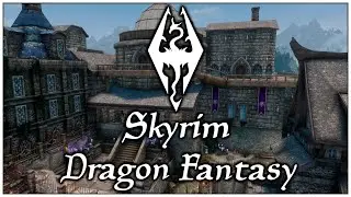 Skyrim SE: Dragon Fantasy 2.0 Сборка модов(900+ модов)