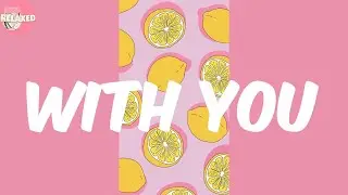 WITH YOU - Khaid (Lyrics)
