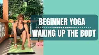 Beginner Yoga Sequence (2020): Waking Up The Body [1 of 4]