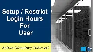 How To Setup Login Hours For An User In Active Directory 2016