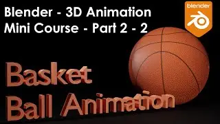 Mastering Animation in Blender 3D - Mini Course - Hindi - Part 2-2