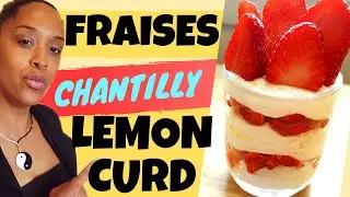 🍓 VERRINES FRAISE CHANTILLY & Lemon Curd 🍋 | SURPREND tout le monde !