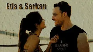 Eda & Serkan - want you || Sen Çal Kapımı ||