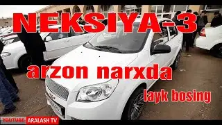 КАРШИ МАШИНА БОЗОРИДА НЕКСИЯ 3 НАРХЛАРИ |  QARSHI MASHINA BOZORIDA NEKSIYA 3 NARXLARI