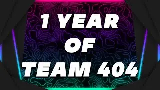 1 YEAR OF 404! Members favourite moments!