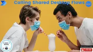 094  - Calling Shared Desktop Flows from Power Automate Desktop