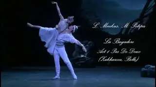 La Bayadere - Nikiya and Solor Act 1 PDD (Zakharova, Bolle)