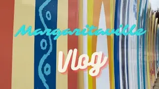 Margaritaville Vlog!