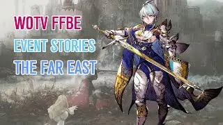 WOTV FFBE Event Story - The Far East
