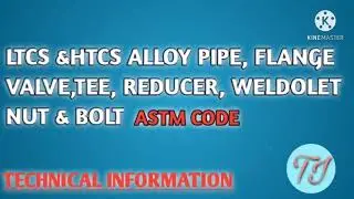 Pipe metal code /LTCS AND ALLOY PIPING MATERIAL AS PER ASTM CODE