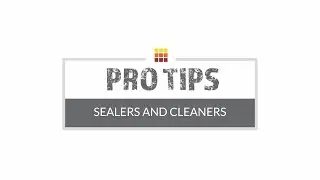 Tile Sealers & Cleaners - Pro Tips From The Tile Shop