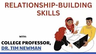 Relationship Building Skills w/ Dr. Tim Newman