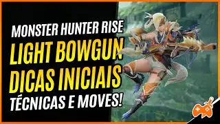 Monster Hunter Rise | Light Bowgun - Fuzilarco Leve Tutorial / Guia de Arma Base [Dicas]