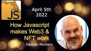 FloridaJS - How Javascript makes Web3 & NFT work