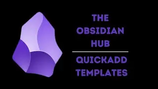 QuickAdd Templates in Obsidian
