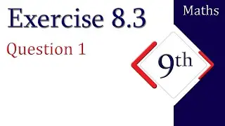 class 9 maths chapter 8 exercise 8.3 question 1 | AS Learning Point