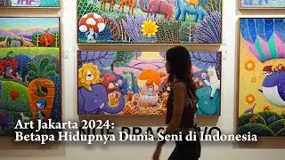 Art Jakarta 2024: Betapa Hidupnya Dunia Seni di Indonesia