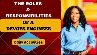 DevOps Engineer's Roles & Responsibilities | Daily Activities of a DevOps Engineer