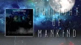 Mask of Semblant - Twilight of Mankind