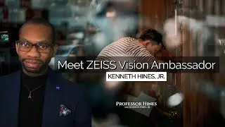ZEISS Vision Ambassador Interview | Kenneth Hines, Jr. | A Photographer's Eye Care | ZEISS SmartLife