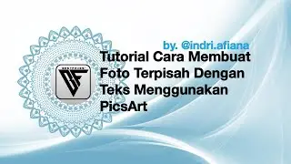 Tutorial Cara Membuat Foto Terpisah Dengan Teks Menggunakan PicsArt
