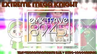 Extreme Mega Knight | TelavisionomNomNami II.I.III.V I-LC | Extremenhanced | IX.II.MMXXIV