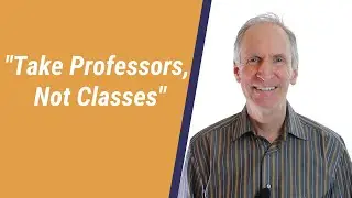 Professors, Not Classes: Why People Matter Most