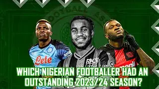 Which Nigerian Footballer Had An Outstanding 2023/24 Season?