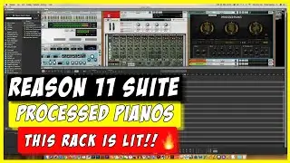 REASON 11 SUITE PROCESSED PIANOS BEATMAKING VIDEO | REASON STUDIOS