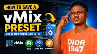 Save Time in vMix: Create and Save Presets Like a Pro