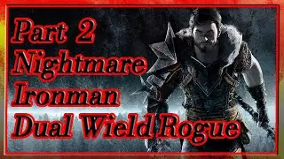 Dragon  Age 2 - 2022 - Dual Wield Rogue - Nightmare Ironman - Part  2